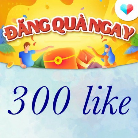 300 like - đăng quà ngay