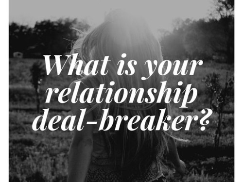 What is your relationship deal-breaker?