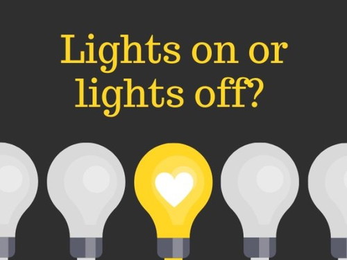 Lights on or ...