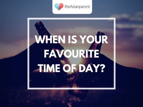 When is your favourite time of day?