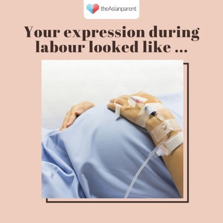 How did you look like during labour? 😥