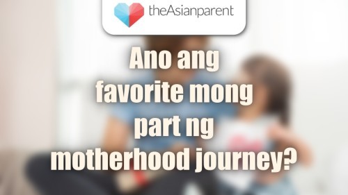 Favorite part ng motherhood journey?