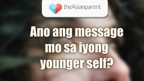 🧒🏻Ano ang message mo sa iyong younger self? 👩🏻