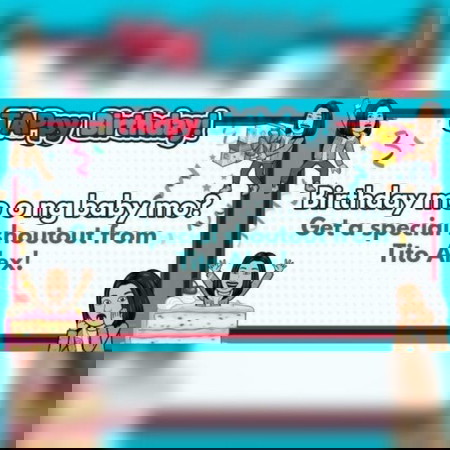 🎂Magpa-birthday shoutout kay Tito Alex!🎉