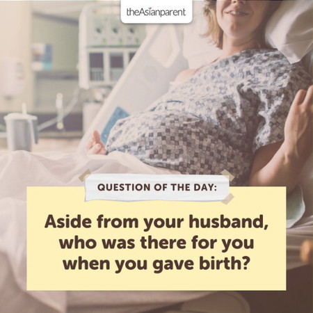 Who was there with you during your labour? 🥰