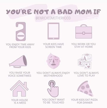 You Are Not A BAD MOM