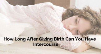 HOW LONG AFTER GIVING BIRTH CAN YOU HAVE INTERCOURSE??????