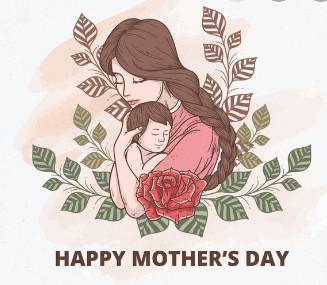 HAPPY MOTHER'S DAY !