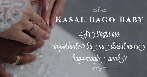 Kasal bago magka-baby...