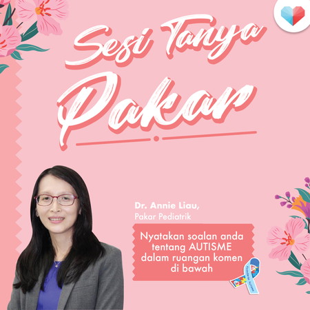 Sesi Tanya Pakar Bersama Dr Annie Liau Fui Vun (Pakar Pediatrik dan Laktasi)