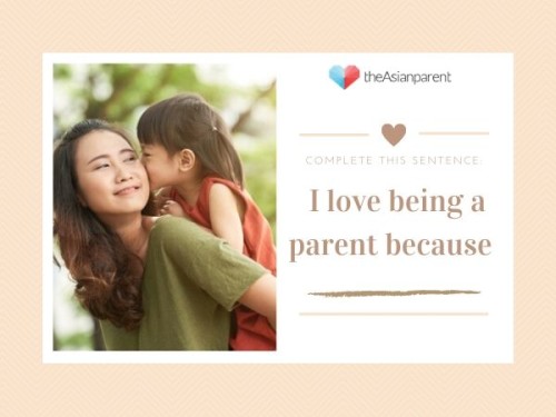 I love being a parent because 