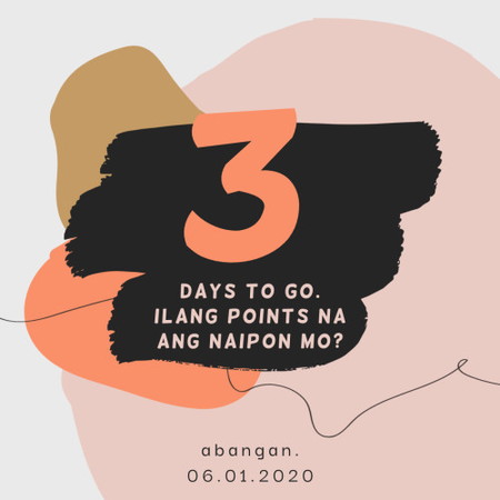 3 DAYS TO GO. Ilan na ang POINTS mo?