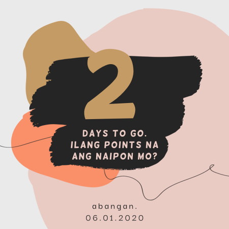 2 DAYS TO GO. May oras pa!