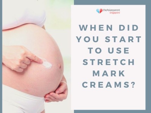 When did you start to use stretch mark creams?