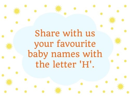 Baby Name that starts with the letter 'H'