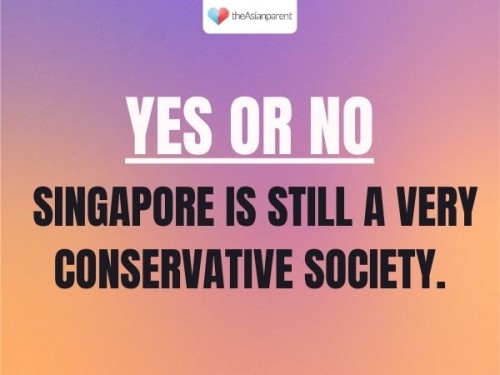 Do you think Singapore is still a conservative society?