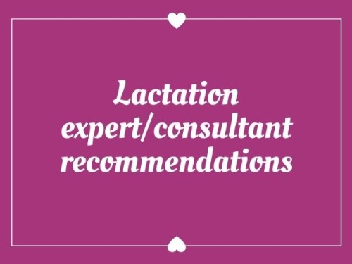 Lactation expert/consultant recommendations