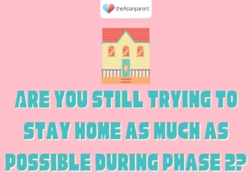 Have you been staying at home?
