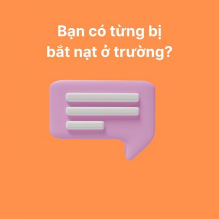 Bạn có từng bị bắt nạt ở trường không?