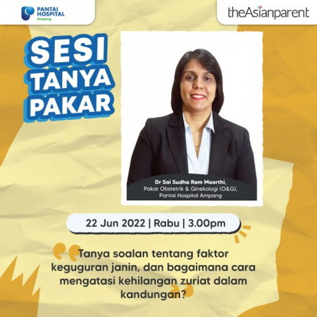 Sesi Tanya Pakar Bersama Dr Sai Sudha, Pakar Obstetrik dan Ginekologi, di Pantai Hospital Ampang