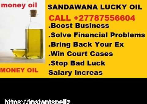 EYCHELLES POWERFUL MONEY SANDAWANA OIL TO BOOST BUSINESS (0027639132907)) STOP BAD LUCK ,INCREASE YO