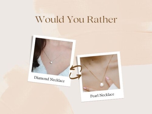 Which do you prefer? Diamond Necklace or Pearl Necklace