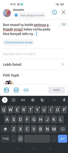 Bun maaaf sy boleh pertnya g . Knpah orng2 kalau cerita pada bisa banyak teks ny .