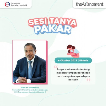 Sesi Tanya Pakar Bersama Dato' Dr Sivamohan, Consultant Obstetrician & Gynaecologist KPJ Damansara