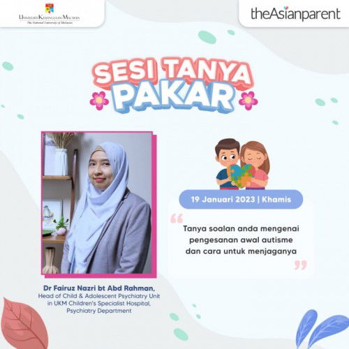 Sesi Tanya Pakar Bersama Dr Fairuz Nazri bt Abd Rahman, Head of Child & Adolescent Psychiatry Unit d