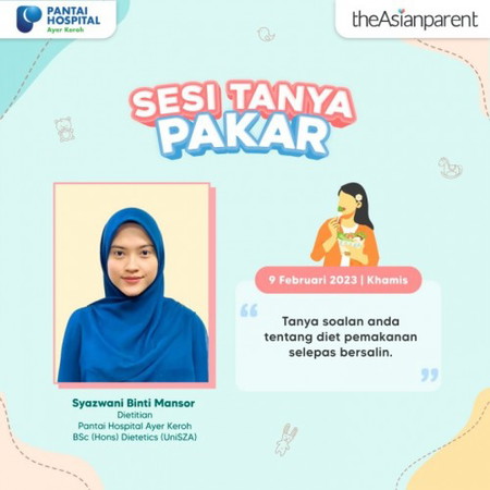 Sesi Tanya Pakar Bersama Syazwani Binti Mansor, Dietitian, Pantai Hospital Ayer Keroh.