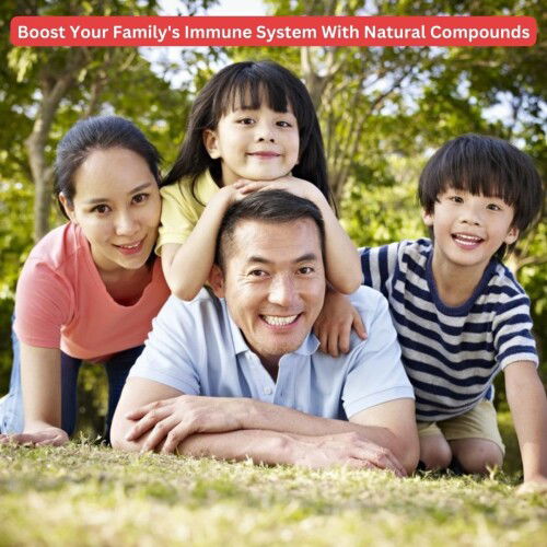 Let's boost your family's immune system with natural compounds
