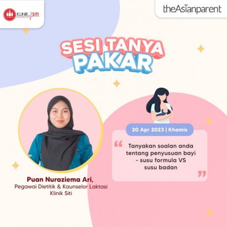 Sesi Tanya Pakar Bersama Puan Nuraziema Ari, Pakar Pemakanan dan Kaunselor Laktasi, Klinik Siti