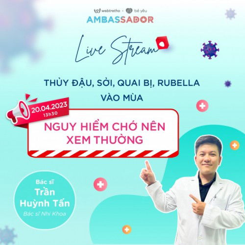 Buổi trò chuyện chủ đề: "Thuỷ đậu, Sởi - Quai bị - Rubella vào mùa: Nguy hiểm chớ xem thường"