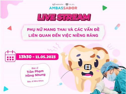 Buổi trò chuyện chủ đề: "Phụ nữ mang thai và các vấn đề về niềng răng"