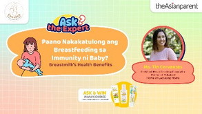 Ask the Expert Series - π€±π»πΆπ» Paano Nakakatulong ang Breastmilk sa Immunity ni Baby?πΆπ»β