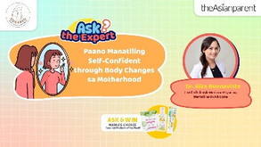 Ask the Expert: Paano Manatiling Self-Confident through Body Changes sa Motherhood