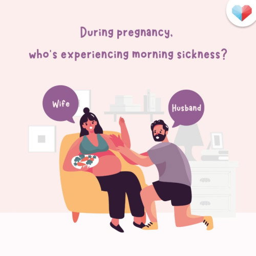 Morning Sickness: Wife or Husband?