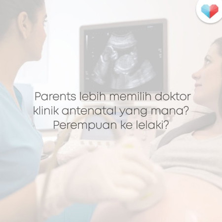 Pemeriksaan Kehamilan: Doktor Lelaki Atau Perempuan