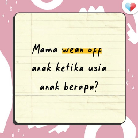 Umur Sesuai Untuk Anak Wean Off