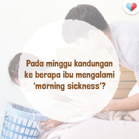 Morning Sickness: Trimester Ke Berapa Anda Mula Mengalaminya?