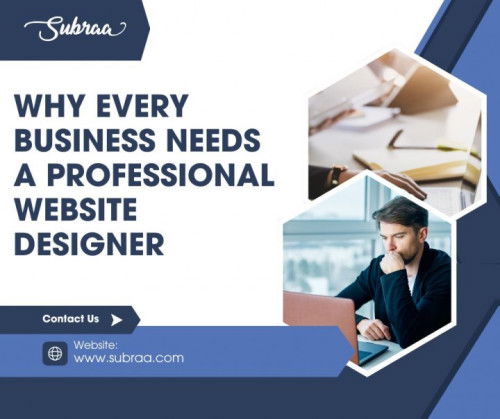 Key Benefits of Investing in a Professional Website Designer — Subraa