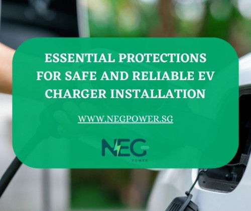 Ensuring Safety and Reliability in EV Charger Installation: Key Protections You Need — NEG Power