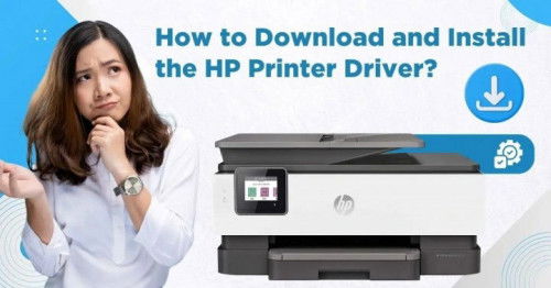 How To Download And Install The HP Printer Driver?