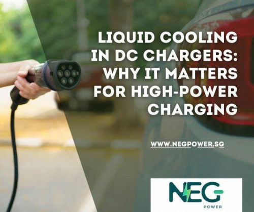 Liquid Cooling in DC Chargers: Why It Matters for High Power Charging — Neg Power