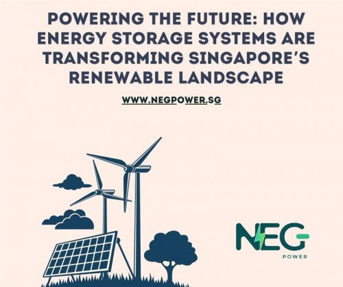 Powering the Future: How Energy Storage Systems Are Transforming Singapore’s Renewable Landscape — N