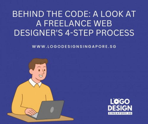 Behind the Code: A Look at a Freelance Web Designer’s 4-Step Process — Logo Design Singapore