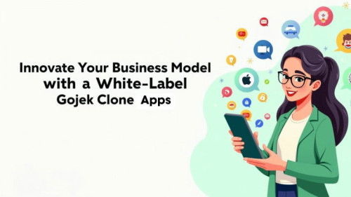 Innovate Your Business Model with a White-Label Gojek Clone App