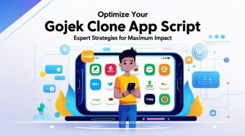 Optimize Your Gojek Clone App Script: Expert Strategies for Maximum Impact