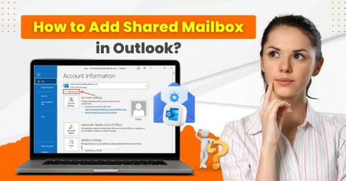 How to Add Shared Mailbox in Outlook?
