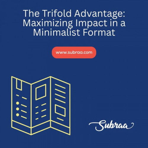 The Trifold Advantage: Maximizing Impact in a Minimalist Format- Subraa